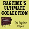 Ragtime's Ultimate Collection